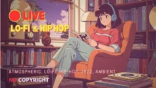 Live Playlist 🎵 Lo-Fi & Hip-Hop | Relax & Focus Beats