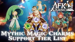 Support Class Mythic Charms Tier List [AFK Journey]