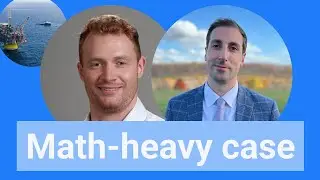 Math-heavy consulting case interview: Natural gas mega project (w/ EY and BCG Consultants)