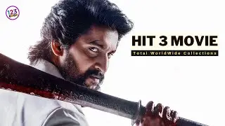 Hit 3 Movie Total WW Collections | Hit 3 Movie Box Office Collection Worldwide | 123JOSH