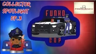 Collector Spotlight Ep. 3 | The FunkoCop
