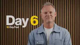 10 Days of Fasting and Prayer Day 6 | Pastor Adam Smallcombe | VIVE Church