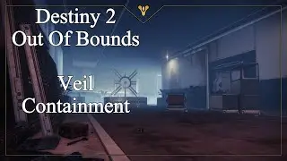 Veil Containment from Patrol [Reupload] | Destiny 2 OOB