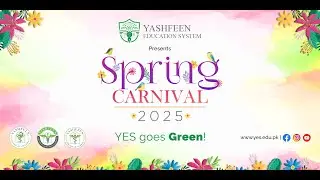 Highlights of four days Spring Carnival 2025 | Yashfeen Education System
