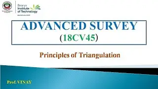 ADVANCED SURVEY (18CV45) -principles of triangulation