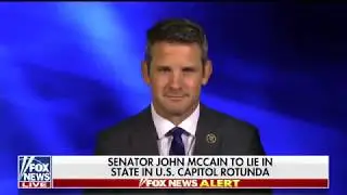 08/31/2018 Rep. Kinzinger Remembers Sen. McCain on Fox News' Special Coverage