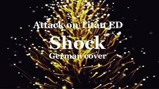 【Attack on Titan】Shock | Shogeki German cover (TV size)