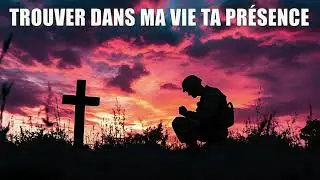 Trouver dans ma vie ta présence - Chant Religieux