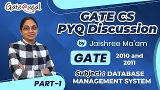GATE CS PYQ Discussion (GATE &ndash; 2010 and 2011) | DATABASE MANAGMENT SYSTEM (DBMS)