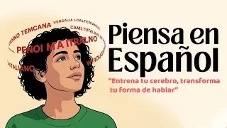 Train Your Brain to Think in Spanish | Speak Spanish Fluently Without Translating