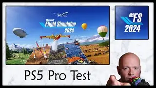 MSFS 2024 ● Производительность PS5 Pro составляет 30 кадров в секунду