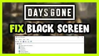 How to FIX Days Gone Black Screen!