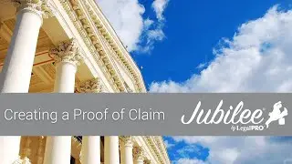 Generate A Proof Of Claim Form B 410 Inside A Case  | Jubilee by LegalPRO Systems, Inc.