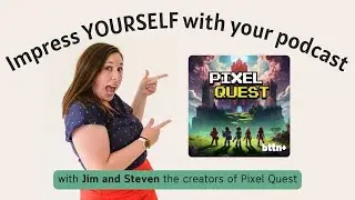 Increase Your Podcast Downloads by Talking to the Edge of Your Niche, Pixel Quest