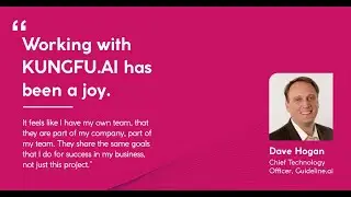 Client Testimonial from Dave Hogan, Chief Technology Officer, Guideline.ai