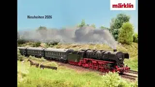 Die Märklin Neuheiten 2026