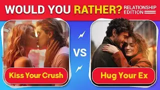Dating Dilemmas&nbsp;❤️| 35 Spicy&nbsp;Would You Rather Questions.