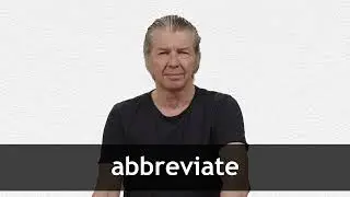 How to pronounce ABBREVIATE in American English
