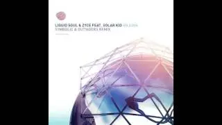 Liquid soul & Zyce ft Solar kid - Anjuna(Symbolic & Outsiders remix)