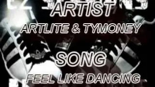 Artlite&Tymoney Feel Like Dancing