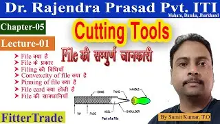 Cutting tools chapter- 5 File lecture-01