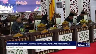 DPRD PEMKOT BANDAR LAMPUNG SEPAKATI RAPERDA APBD PERUBAHAN
