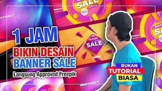 Bukan Tutorial Biasa Eps. 2: 1 Jam membuat Banner Sale yang di Approved  Freepik