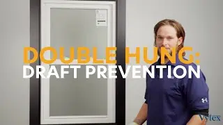 Double Hung: Draft Prevention