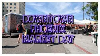 Market Day - Downtown Farmers Market - Weekend - Phoenix Arizona