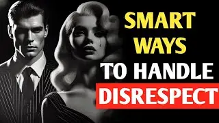 8 Stoic Ways to Handle Disrespect & Command Respect Effortlessly