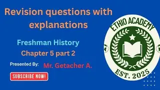 History freshman chapter 5 part 2 revision questions (it also for grade 12)