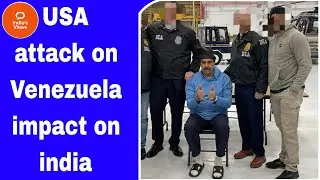 US attack on Venezuela ! impact on india and the world /India's Views.