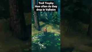 Troll Trophy How often do they drop Valheim Mistlands