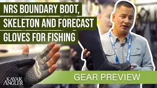 NRS Boundary Boot, Skeleton and Forecast Gloves for Fishing | Gear Preview