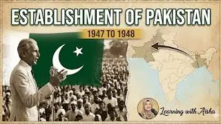 Establishment of Pakistan 1947 | Causes, Events & Challenges