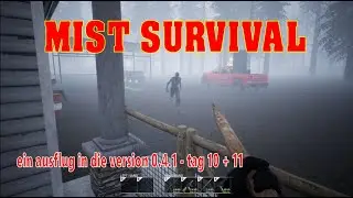 MIST SURVIVAL - ein ausflug in die (VERSION - 0.4.1) - tag 10+11