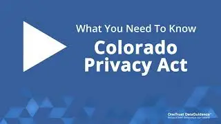 What You Need To Know: Colorado Privacy Act