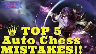 Auto Chess Top 5 MISTAKES Explained! | Mattjestic Gaming