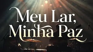 Eu te Encontrei: Sou Teu Abrigo - Louvor de Adoração Paternal Para Curar a Alma