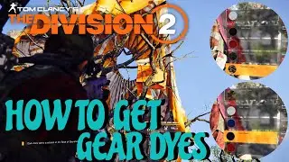 The Division 2 - How to get Gear Dyes \ Locations And reviews