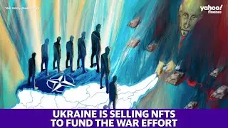Ukraine is selling NFTs to fund the war effort