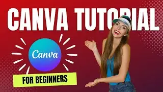 Canva Tutorial for Beginners 2023
