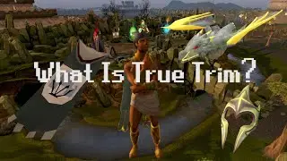 What Is True Trim on Runescape?
