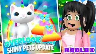 *NEW* SHINY PETS UPDATE 🤩 Overlook Bay Roblox News Tea