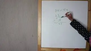 KS 2 Mathematics: 3 digits by 2 digits multiplication step by step: 316 x 78 = 24648
