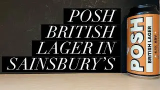 Forest Road Posh British Lager Review , Forest Road Brewing Company , Sainsbury's Craft Beer Review