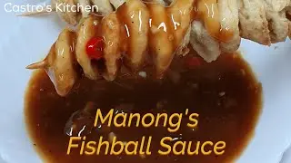 MANONG'S FISHBALL SAUCE I The Best Homemade Fishball Sauce I Easy Recipe I Castro's Kitchen