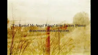 I've Rusted My Angel Wings