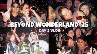 chaos continues at BEYOND WONDERLAND 2025 🫨 (day 2 vlog)