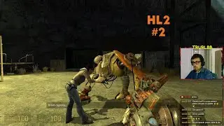 Classic Trurl: Half life 2 #2 - Il king dell'idroscivolante!